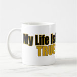 True Story Mug