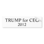 Trump for CEO - 2012 bumper stickers