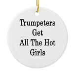 Trumpeters Get All The Hot Girls Christmas Tree Ornament