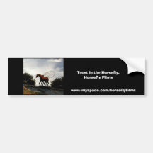 "Trust in the Horsefly"  Bumper Sticker