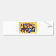Trust in the Lord Bumperstickers