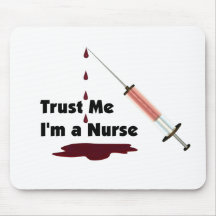 Trust Me I Am A Nurse Mouse Pad