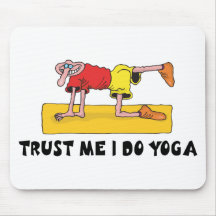 Trust Me I Do Yoga Gift Mousepad