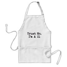 Trust Me, I'm A 1L Aprons