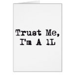 Trust Me, I'm A 1L Greeting Cards