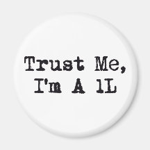 Trust Me, I'm A 1L Magnets