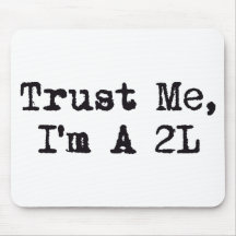 Trust Me, I'm A 2L Mouse Pad