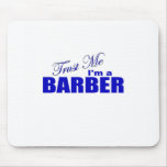 Trust Me I'm a Barber mousepads