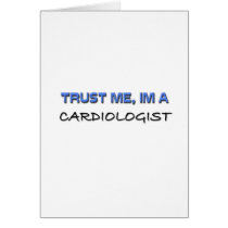 Trust Me I'm a Cardiologist