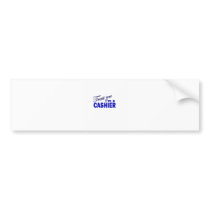 Trust Me I'm a Cashier Bumper Stickers