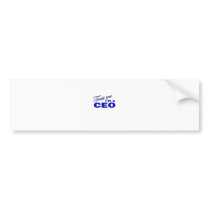 Trust Me I'm a CEO Bumper Stickers