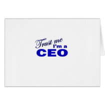 Trust Me I'm a CEO Greeting Card