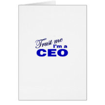 Trust Me I'm a CEO Greeting Card