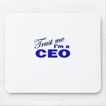Trust Me I'm a CEO Mouse Pad