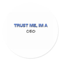 Trust Me I'm a Ceo Sticker