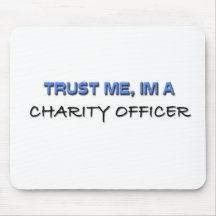 Trust Me I'm a Charity Officer Mouse Pad