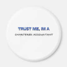 Trust Me I'm a Chartered Accountant Fridge Magnets