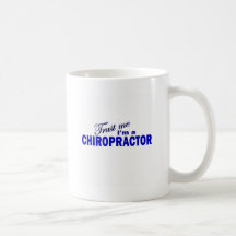 Trust Me I'm a Chiropractor Mugs
