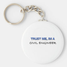 Trust Me I'm a Civil Engineer Keychains