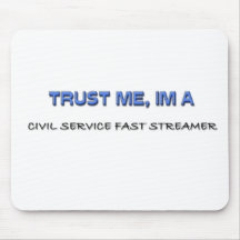 Trust Me I'm a Civil Service Fast Streamer Mouse Pads