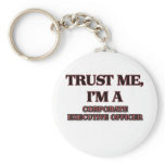 Trust Me I'm A CORPORATE EXECUTIVE OFFICER keychains