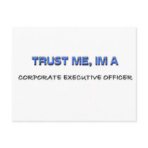 Trust Me I'm a Corporate Executive Officer Post Cards