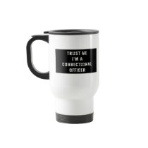 Trust Me I'm A Correctional Officer Mugs