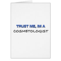 Trust Me I'm a Cosmetologist