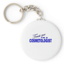 Trust Me I'm a Cosmetologist Key Chains