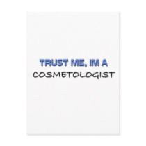 Trust Me I'm a Cosmetologist
