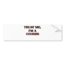 Trust Me I'm A COURIER Bumper Sticker