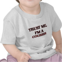Trust Me I'm A COURIER T-shirts