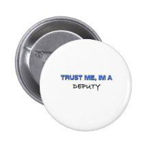 Trust Me I'm a Deputy Buttons
