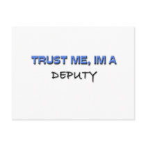 Trust Me I'm a Deputy Post Card