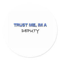Trust Me I'm a Deputy Stickers