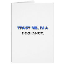 Trust Me I'm a Designer Greeting Card