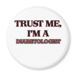 Trust Me I'm A DIABETOLOGIST magnets