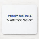 Trust Me I'm a Diabetologist mousepads