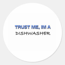 Trust Me I'm a Dishwasher Sticker