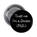 Trust me I'm a Doctor badge Pinback Buttons