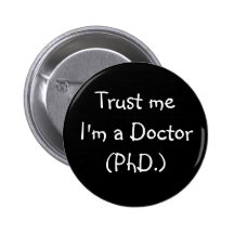 Trust me I'm a Doctor badge Pinback Buttons