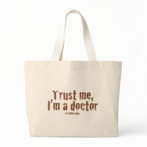 Trust me, I'm a doctor... Canvas Bag