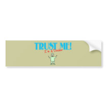 Trust Me I'm A Doctor Stick Art Dr. Bumper Sticker