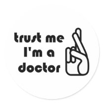 Trust Me I'm a Doctor Sticker