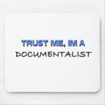 Trust Me I'm a Documentalist Mouse Pad