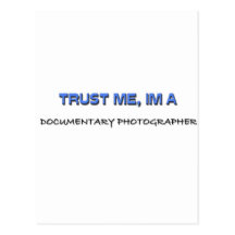 Trust Me I'm a Documentary Photographer Postcard