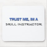 Trust Me I'm a Drill Instructor Mouse Mats