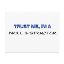 Trust Me I'm a Drill Instructor Post Card