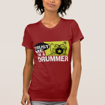 Trust Me I'm A Drummer T Shirt