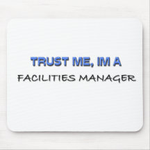 Trust Me I'm a Facilities Manager Mouse Pads